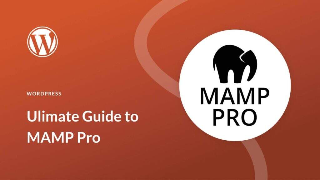 面向WordPress用户的MAMP Pro终极指南